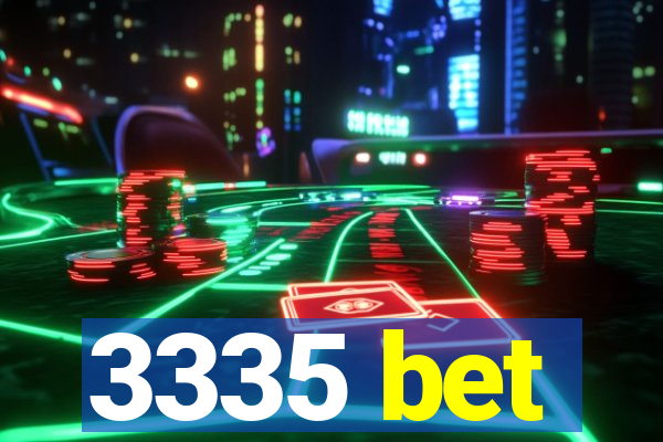 3335 bet